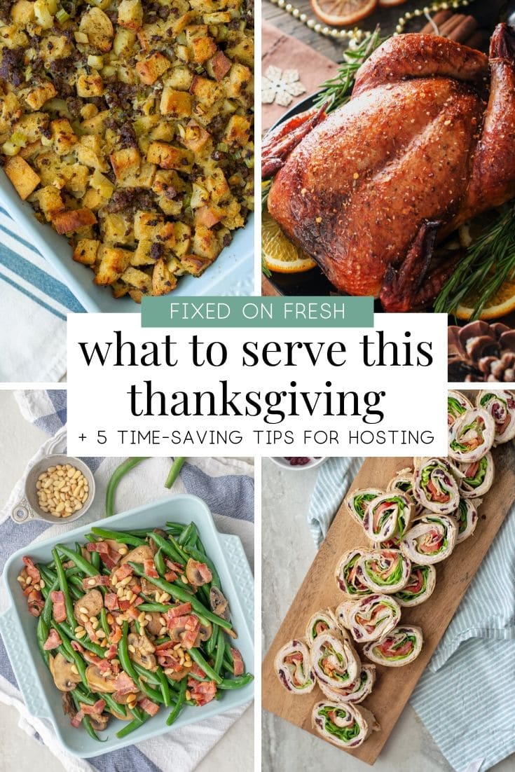 A full Thanksgiving menu including appetizers, herb butter turkey, side dishes, and desserts. Plus tips on how to host Thanksgiving stress-free. #thanksgiving #savetime