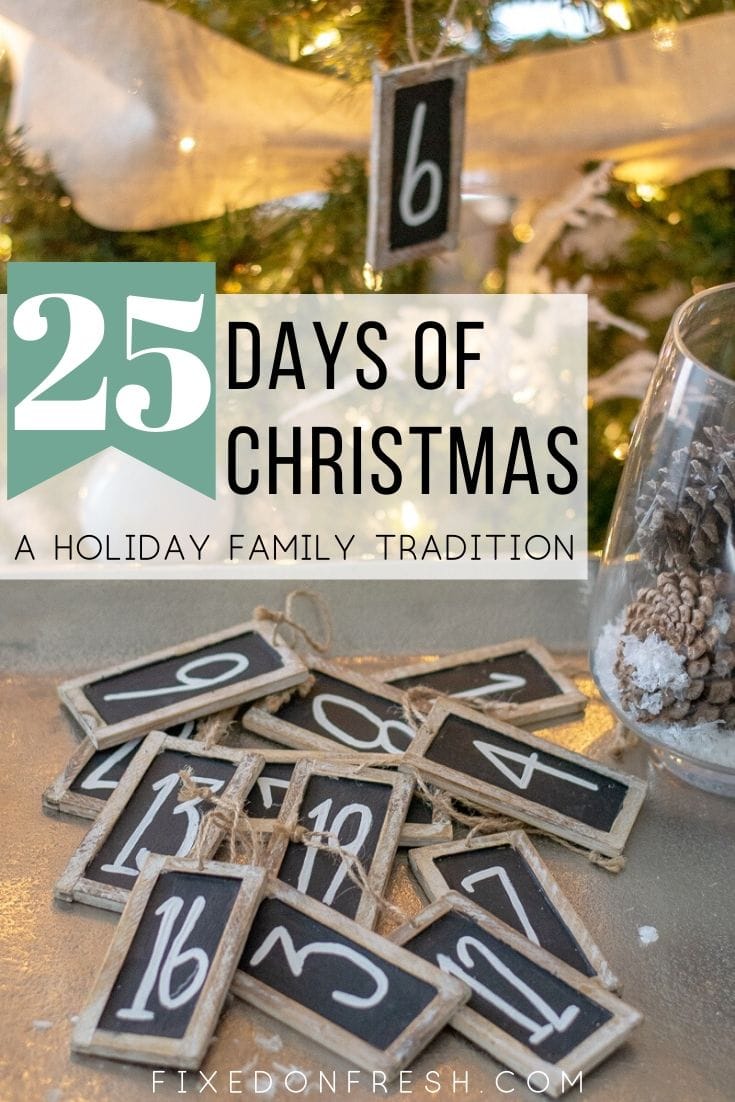 How to create a lasting and fun holiday tradition that will bring the whole family together. The 25 days of Christmas for families is the best way to celebrate the entire holiday season. #family #christmas #traditions