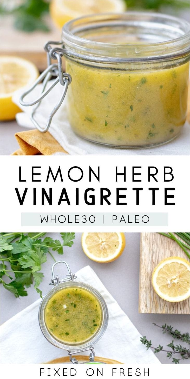 Lemon Herb Vinaigrette is an easy Whole30 and Paleo salad dressing recipe that can be used as a chicken or pork marinade too! Using all fresh ingredients, this can be whipped up in 5 minutes. #whole30 #salad #paleo