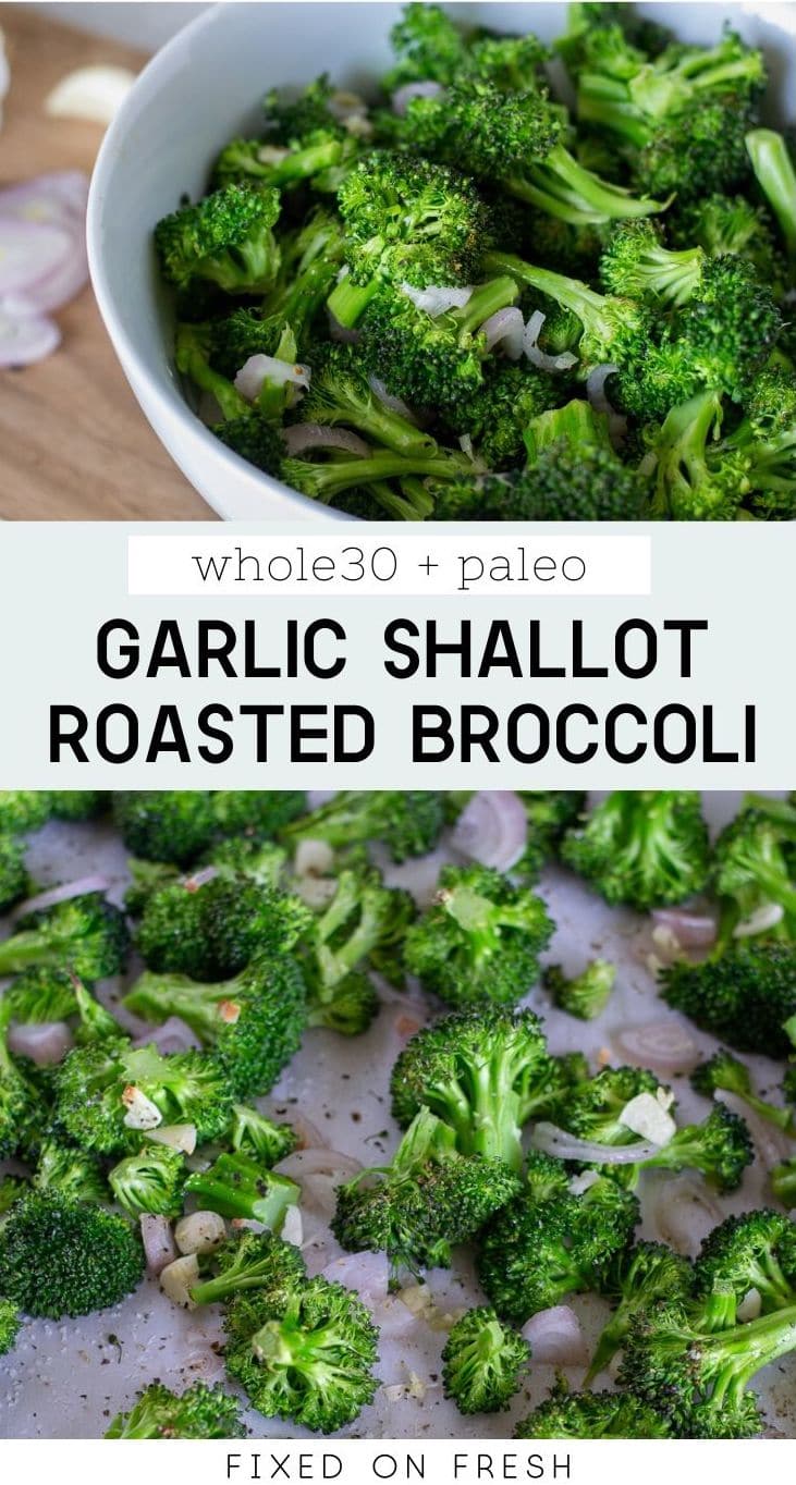 Garlic Roasted Broccoli with shallotsis a quick and easy healthy side dish that's perfect for healthy weeknight dinners. Plus it's Whole30 and Paleo approved! #healthyrecipe #sidedish